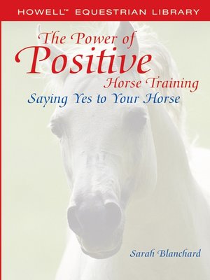cover image of The Power of Positive Horse Training